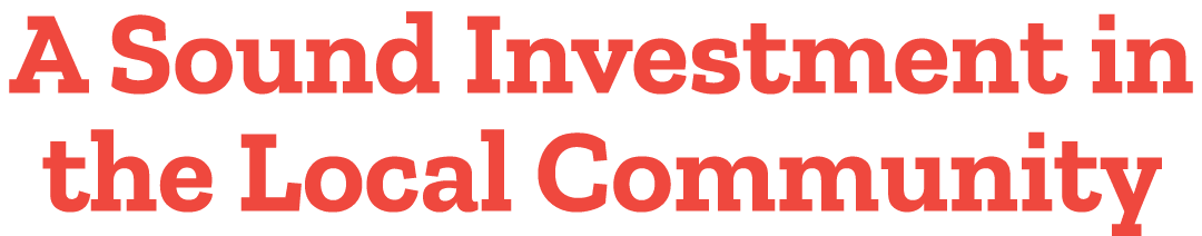 A Sound Investment in the Local Community