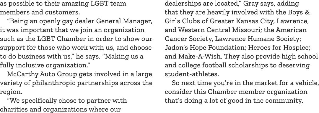 as possible to their amazing LGBT team members and customers. “Being an openly gay dealer General Manager, it was imp...