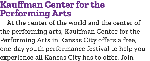 Kauffman Center for the Performing Arts At the center of the world and the center of the performing arts, Kauffman Ce...