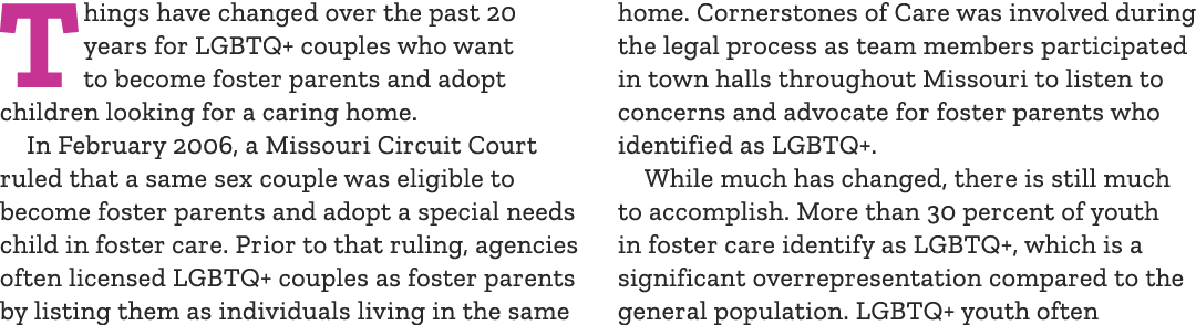 Things have changed over the past 20 years for LGBTQ+ couples who want to become foster parents and adopt children lo...