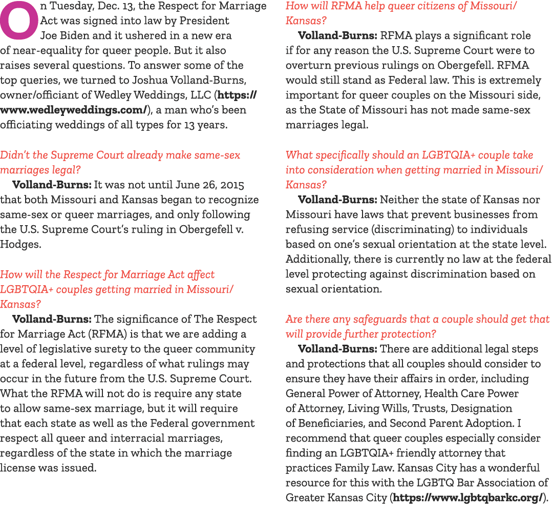 On Tuesday, Dec. 13, the Respect for Marriage Act was signed into law by President Joe Biden and it ushered in a new ...