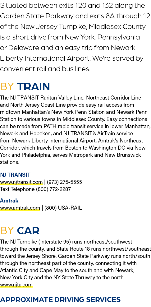 Situated between exits 120 and 132 along the Garden State Parkway and exits 8A through 12 of the New Jersey Turnpike,...