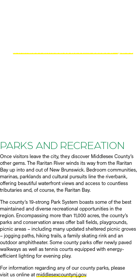 Explore the outdoors with Middlesex County’s Outdoor Guide! Visit www.disovermiddlesex.com/outdoor guide Active Park ...