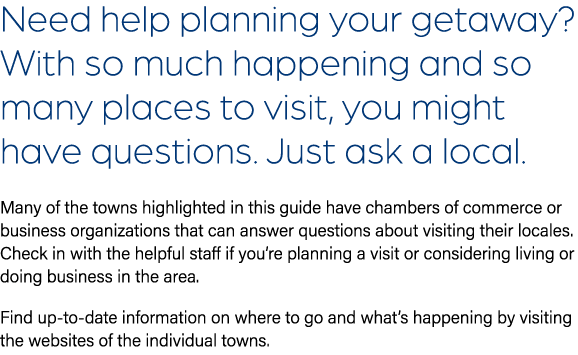 Need help planning your getaway? With so much happening and so many places to visit, you might have questions. Just a...