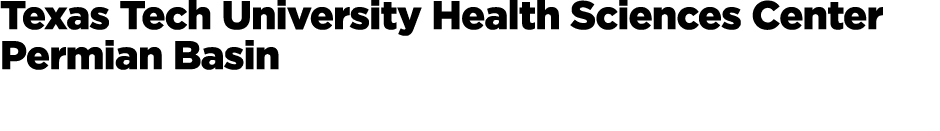 Texas Tech University Health Sciences Center Permian Basin
