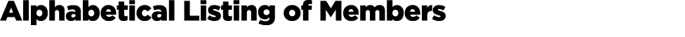 Alphabetical Listing of Members