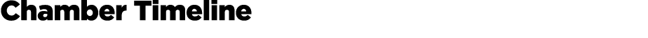 Chamber Timeline