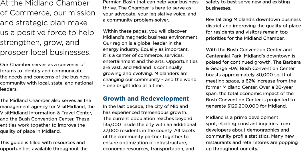 At the Midland Chamber of Commerce, our mission and strategic plan make us a positive force to help strengthen, grow,...