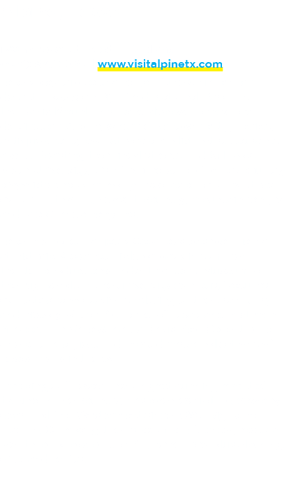 Alpine, Texas 170 miles southwest of Midland (432) 837‑2326 | www.visitalpinetx.com Take a day trip to the edge of th...