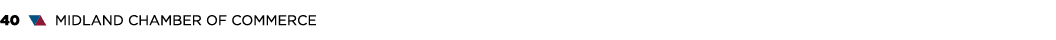 40 ▼▲ MIDLAND CHAMBER OF COMMERCE