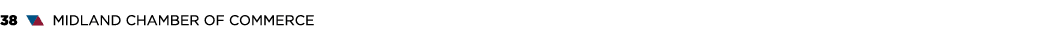 38 ▼▲ MIDLAND CHAMBER OF COMMERCE