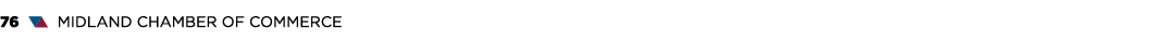 76 ▼▲ MIDLAND CHAMBER OF COMMERCE