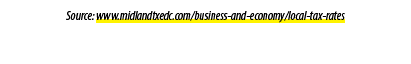 Source: www.midlandtxedc.com/business and economy/local tax rates 