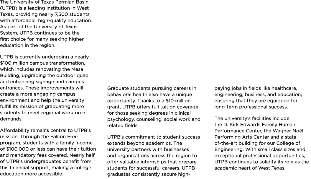 The University of Texas Permian Basin (UTPB) is a leading institution in West Texas, providing nearly 7,500 students ...