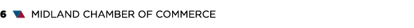 6 ▼▲ MIDLAND CHAMBER OF COMMERCE