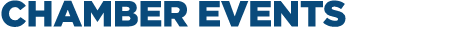 CHAMBER EVENTS