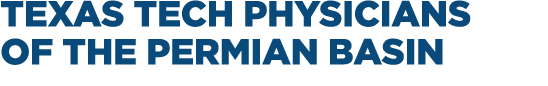 TEXAS TECH Physicians of the permian basin