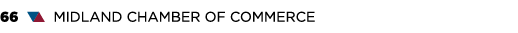 66 ▼▲ MIDLAND CHAMBER OF COMMERCE