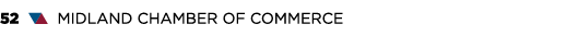 52 ▼▲ MIDLAND CHAMBER OF COMMERCE