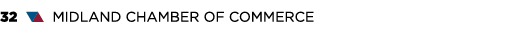 32 ▼▲ MIDLAND CHAMBER OF COMMERCE
