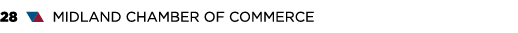 28 ▼▲ MIDLAND CHAMBER OF COMMERCE