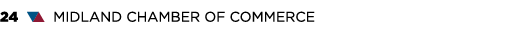 24 ▼▲ MIDLAND CHAMBER OF COMMERCE