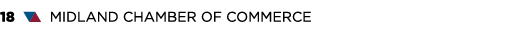 18 ▼▲ MIDLAND CHAMBER OF COMMERCE