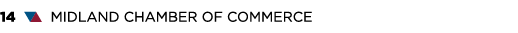 14 ▼▲ MIDLAND CHAMBER OF COMMERCE
