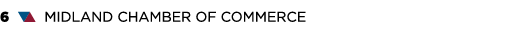 6 ▼▲ MIDLAND CHAMBER OF COMMERCE