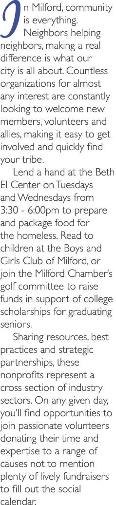 In Milford, community is everything. Neighbors helping neighbors, making a real difference is what our city is all ab...