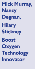 Mick Murray, Nancy Degnan, Hilary Stickney Boost Oxygen Technology Innovator