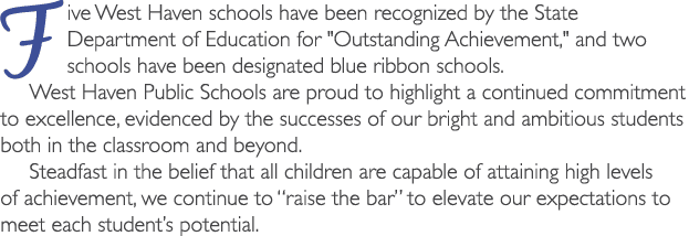 Five West Haven schools have been recognized by the State Department of Education for \“Outstanding Achievement,\" an...