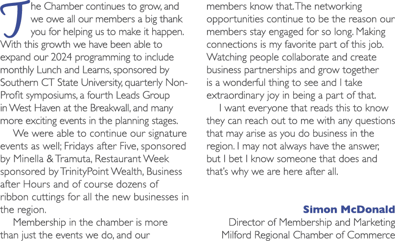The Chamber continues to grow, and we owe all our members a big thank you for helping us to make it happen. With this...