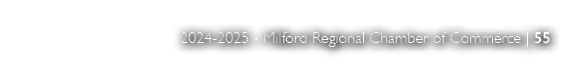 2024 2025 Milford Regional Chamber of Commerce | 55