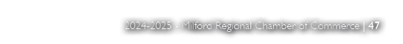 2024 2025 Milford Regional Chamber of Commerce | 47