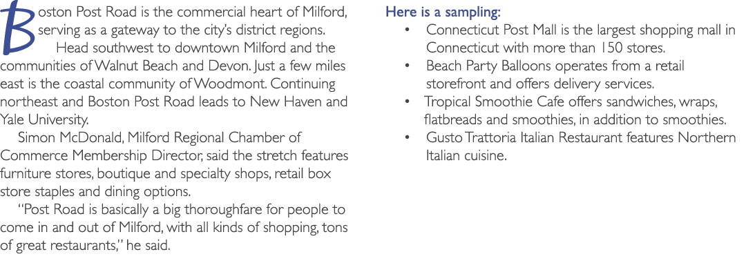 Boston Post Road is the commercial heart of Milford, serving as a gateway to the city’s district regions. Head southw...