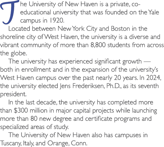 The University of New Haven is a private, co educational university that was founded on the Yale campus in 1920. Loca...