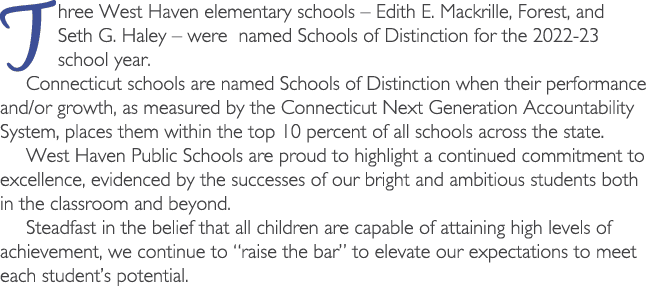 Three West Haven elementary schools – Edith E. Mackrille, Forest, and Seth G. Haley – were named Schools of Distincti...