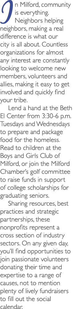 In Milford, community is everything. Neighbors helping neighbors, making a real difference is what our city is all ab...