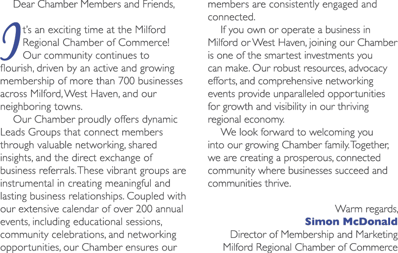 Dear Chamber Members and Friends, It’s an exciting time at the Milford Regional Chamber of Commerce! Our community co...