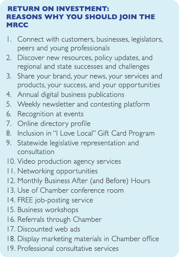 Return on Investment: Reasons WHY you should join the MRCC 1. Connect with customers, businesses, legislators, peers ...