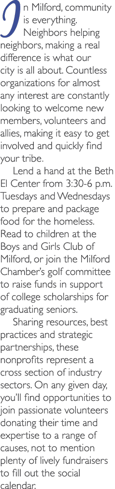 In Milford, community is everything. Neighbors helping neighbors, making a real difference is what our city is all ab...