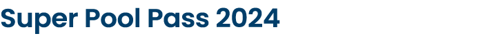 Super Pool Pass 2024