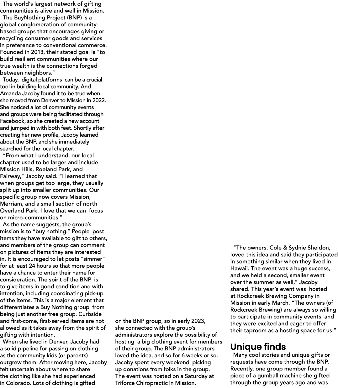 The world’s largest network of gifting communities is alive and well in Mission. The BuyNothing Project (BNP) is a gl...