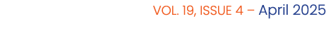 VOL. 19, ISSUE 4 – April 2025