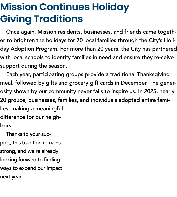 Mission Continues Holiday Giving Traditions Once again, Mission residents, businesses, and friends came together to b...