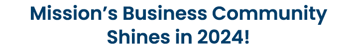 Mission’s Business Community Shines in 2024!