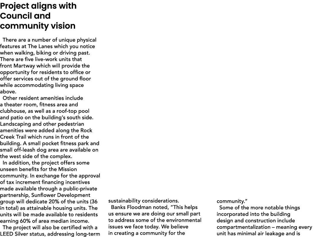 Project aligns with Council and community vision There are a number of unique physical features at The Lanes which yo...