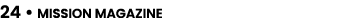 24 • MISSION MAGAZINE