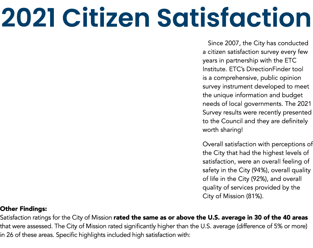 2021 Citizen Satisfaction   Since 2007, the City has conducted a citizen satisfaction survey every few years in partn   